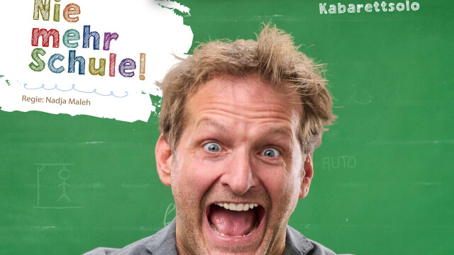 Andreas Ferner – Kabarett „Nie wieder Schule“