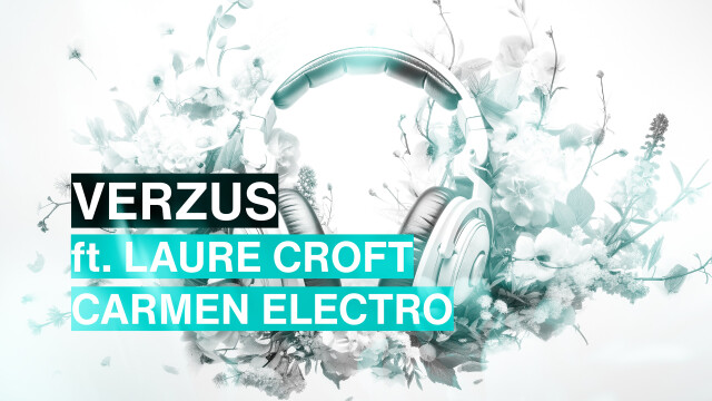 Verzus feat. Laure Croft, Carmen Electro,…