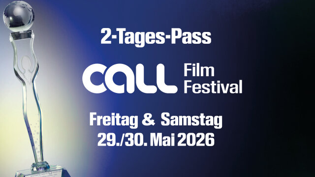 CALL Film Festival 2-Tages-Pass I 29. & 30. Mai 2026