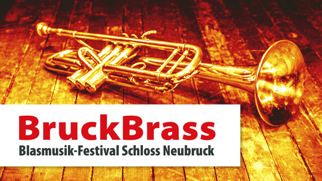 BruckBrass – Blasmusikfestival im Schloss Neubruck (19.08.2022)