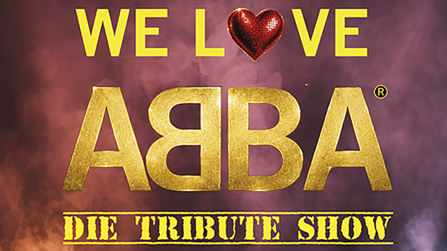 We LOVE ABBA – Die Tribute Show