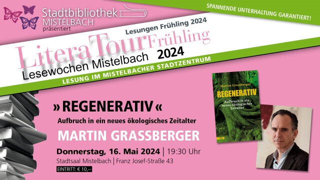 LiteraTourfrühling 2024 Martin Grassberger „Regenerativ“