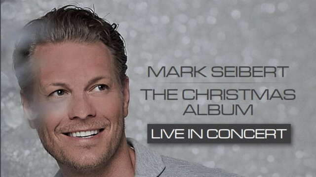 Mark Seibert – The Christmas Album Live in Concert