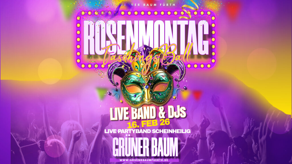 📌ROSENMONTAGS FASCHING📌   LIVE MIT DER PARTYBAND SCHEINHEILIG