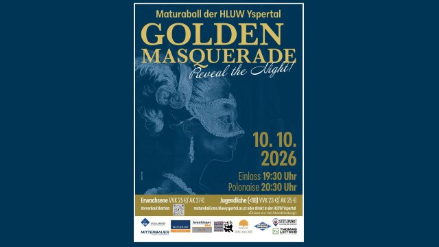 GOLDEN MASQUERADE, Reveal the Night! – Maturaball HLUW Yspertal