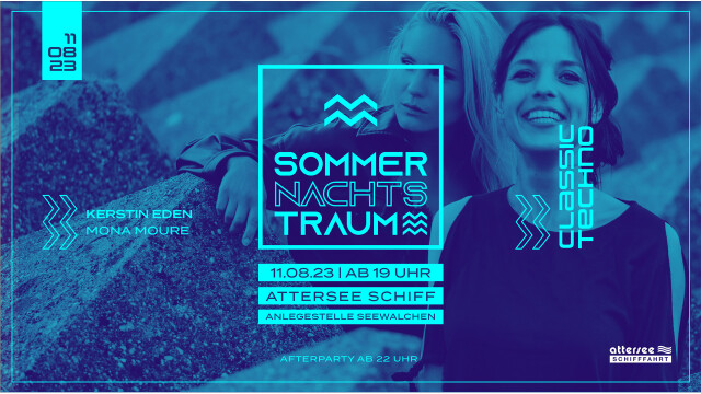 MS SOMMERNACHTSTRAUM #classic techno w/ KERSTIN EDEN & MONA MOURE – Attersee