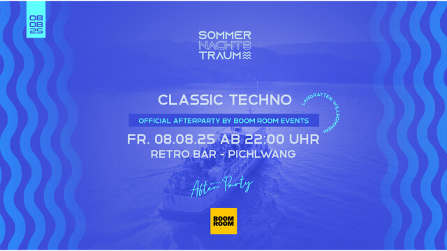 AFTERPARTY MS SOMMERNACHTSTRAUM #ClassicTechno hosted by BOOM ROOM @ Retro Bar Pichlwang
