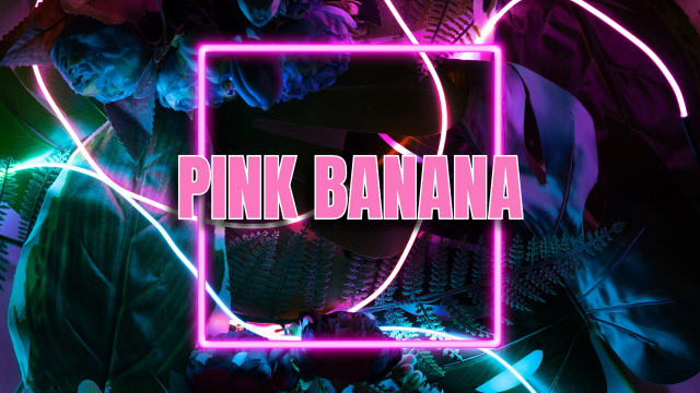 PINK BANANA D’AMOUR