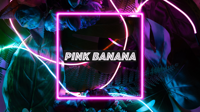 PINK BANANA D’AMOUR