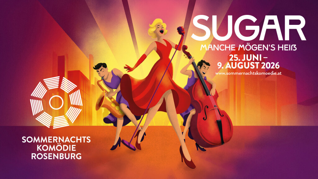 ZUSATZVORSTELLUNG – SUGAR – Manche mögen’s heiß