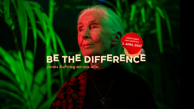 Be The Difference – Jane Goodalls Vermächtnis lebt weiter