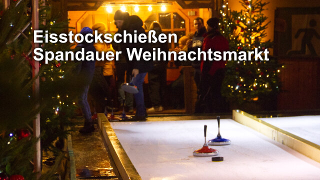 Eisstockschießen Spandauer Weihnachtsmarkt 22.12.2025