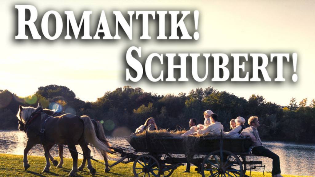 Kinofilm – Romantik! Schubert!