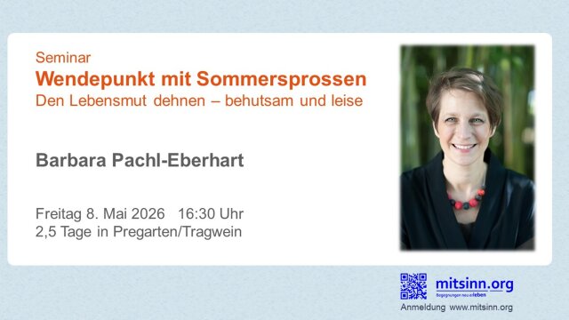 Seminar • Barbara Pachl-Eberhart • Wendepunkt mit Sommersprossen