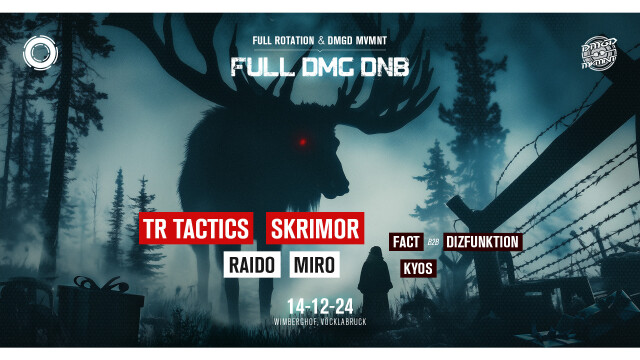 FULL DMG DNB „X-MAS RAVE“  w/ SKRIMOR (PL), RAIDO (CZ) & TR TACTICS @ Wimberghof Vöcklabruck