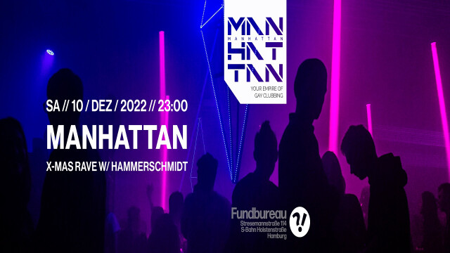 MANHATTAN – X•Mas Rave w/ Hammerschmidt