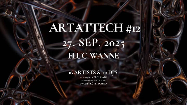 ART ATTECH #12 – Kunst küsst Techno