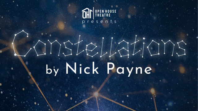 CONSTELLATIONS by Nick Payne