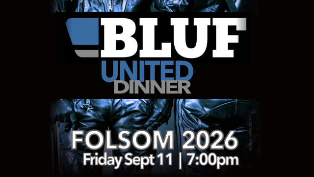 BLUF UNITED DINNER @ FOLSOM EUROPE