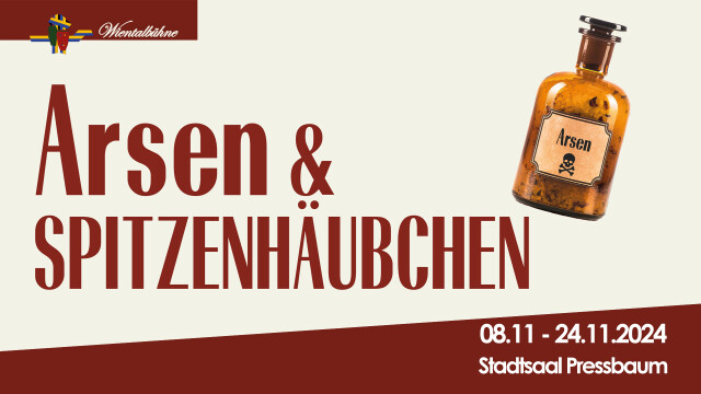 Arsen & SPITZENHÄUBCHEN – Premiere