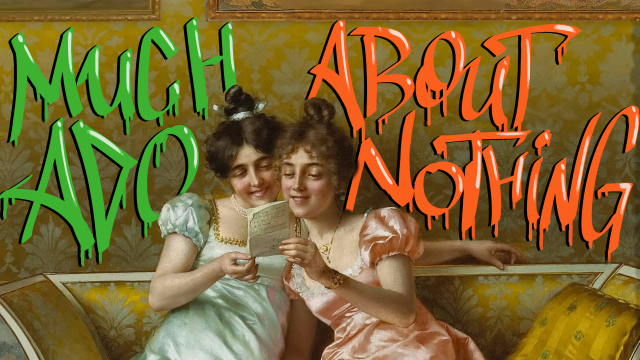Much Ado About Nothing