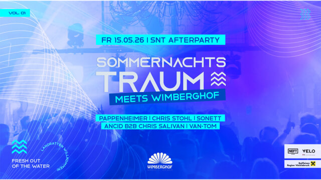 AFTERPARTY – MS SOMMERNACHTSTRAUM #TechnoAbfahrt w/ PAPPENHEIMER * Chris Stohl * Sonett * Ancid b2b Chris Salivan * Van⬪Tom @ Wimberghof Vöcklabruck