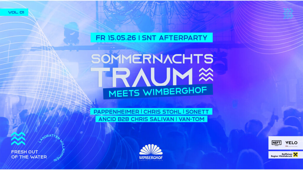 AFTERPARTY – MS SOMMERNACHTSTRAUM #TechnoAbfahrt w/ PAPPENHEIMER * Chris Stohl * Sonett * Ancid b2b Chris Salivan * Van⬪Tom @ Wimberghof Vöcklabruck