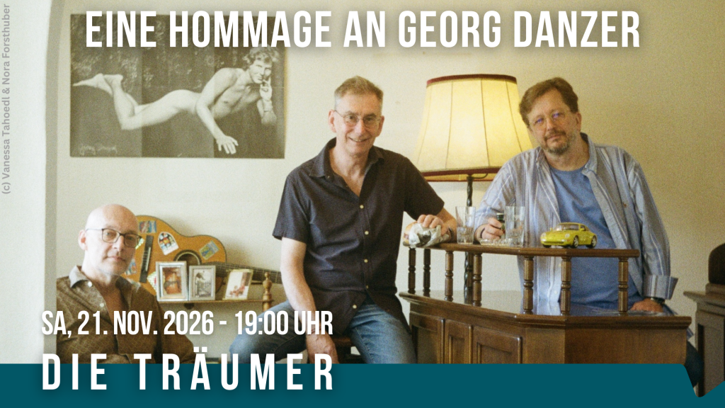 Die TRÄUMER „Eine Hommage an Georg Danzer“