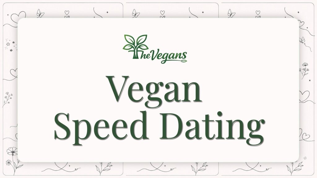 Speed Dating Vegan
