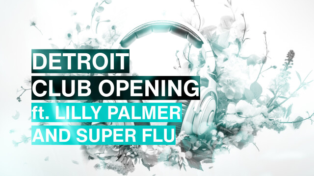 Club Opening feat. Lilly Palmer and Super Flu