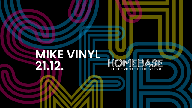 MIKE VINYL @ HOMEBASE