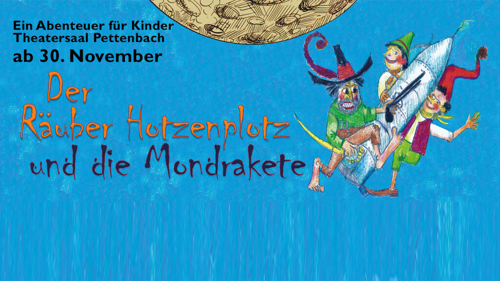 Kindertheater: Der Räuber Hotzenplotz und die Mondrakete