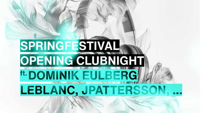 Opening Clubnight feat. Dominik Eulberg, Leblanc, JPattersson, Anna Ullrich