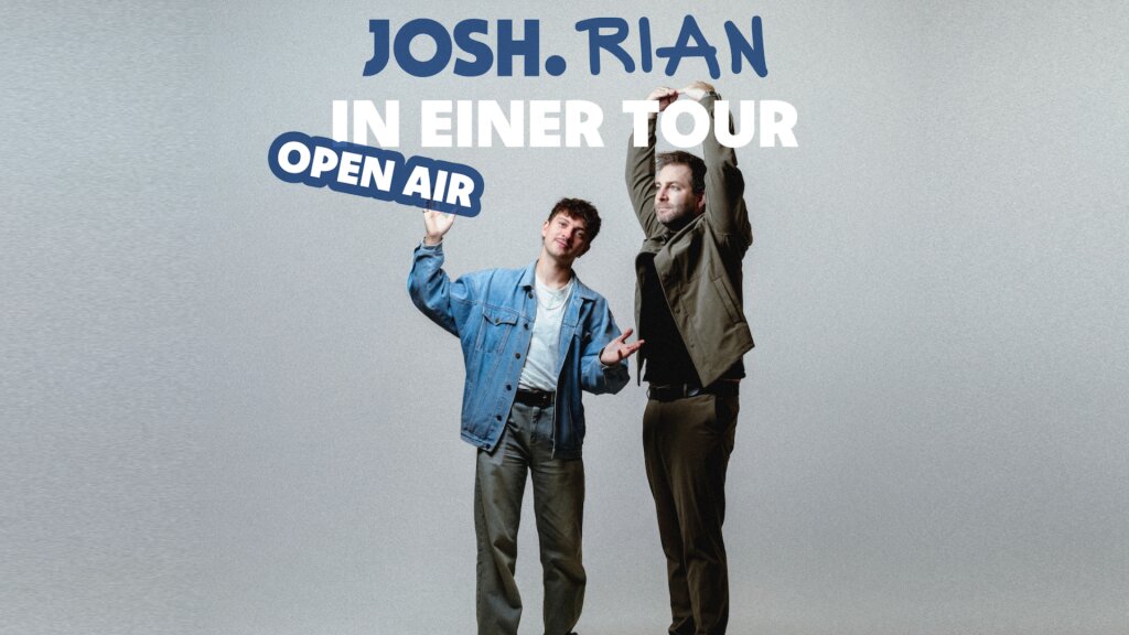 JOSH. & RIAN – live in Zwettl