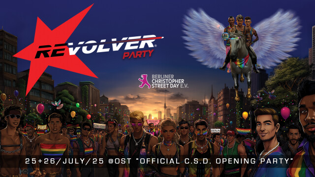 REVOLVER BERLIN PRIDE OFFICIAL OPENING- XXL Opening party on 3 Floors / XXl play areas ( Outdoor chill and Cruising all night) 
