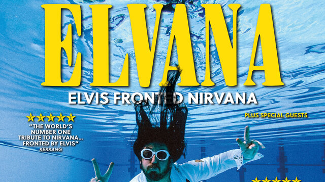 ELVANA – Elvis Fronted Nirvana