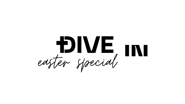 DIVE IN – Easter Special (kein Ticket erforderlich)