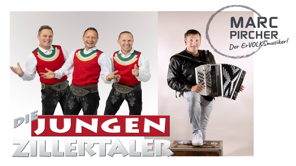 Die jungen Zillertaler und Marc Pircher