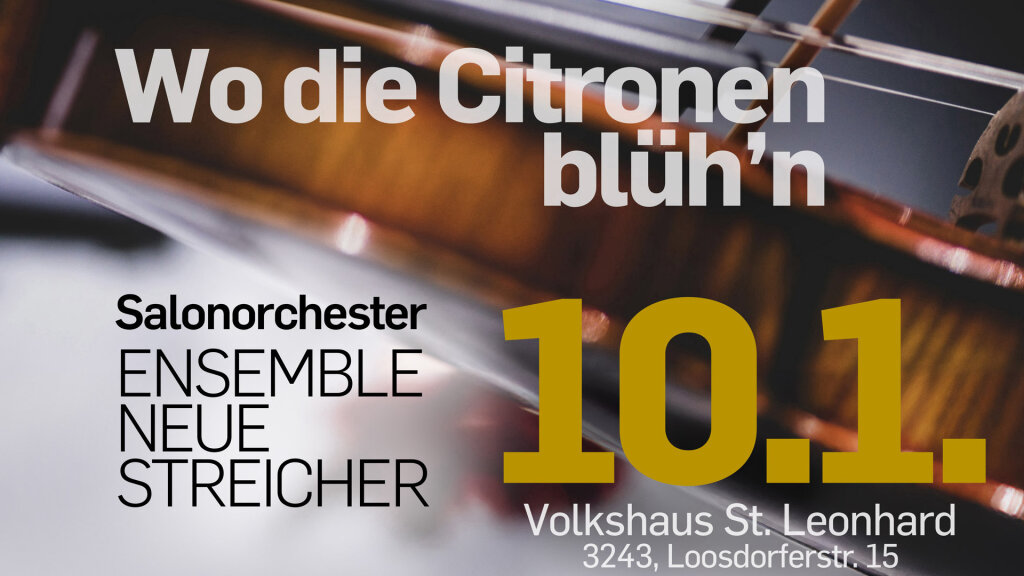 Wo die Citronen blüh´n – Salonorchester Ensemble Neue Streicher
