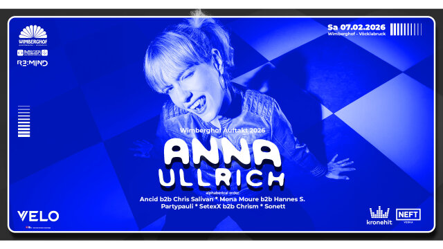 WIMBERGHOF #AUFTAKT 2026 w/ ANNA ULLRICH * Partypauli * Mona Moure * Sonett * SetexX * Chrism * Ancid uvm,..