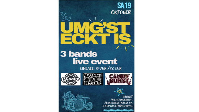 Sweet and insane , Candy Burst und Leopoldi Groove Society – „Umg´steckt is“