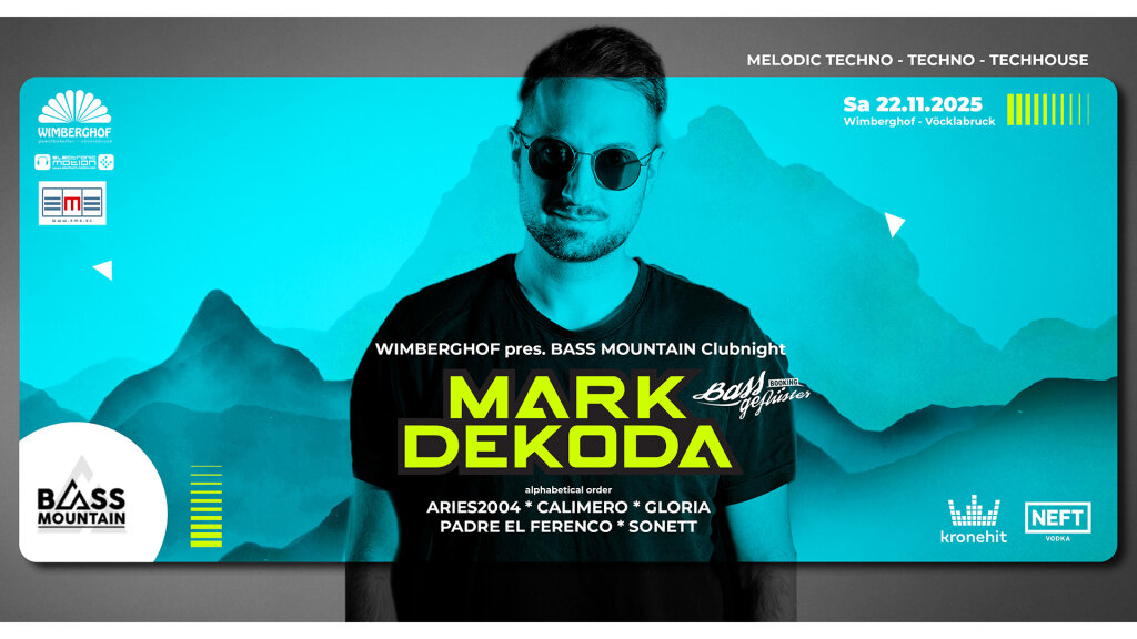 WIMBERGHOF pres. BASS MOUNTAIN Clubnight w/ MARK DEKODA @ Wimberghof Vöcklabruck