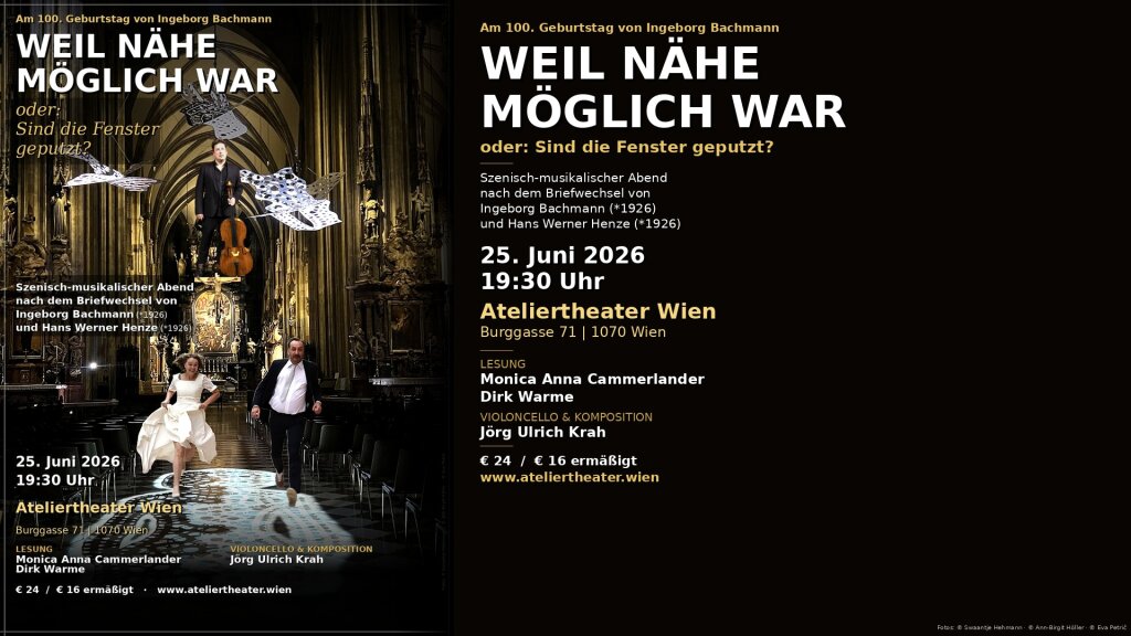 WEIL NÄHE MÖGLICH WAR/nach dem Briefwechsel Ingeborg Bachmann und Hans Werner Henze
