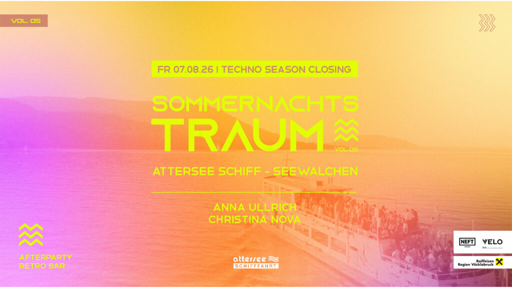 MS SOMMERNACHTSTRAUM #TechnoSeasonClosing w/ ANNA ULLRICH & CHRISTINA NOVA – Attersee