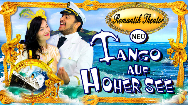 Eine Traumreise mit der Operette „Tango auf hoher See“ (13.10.2022)