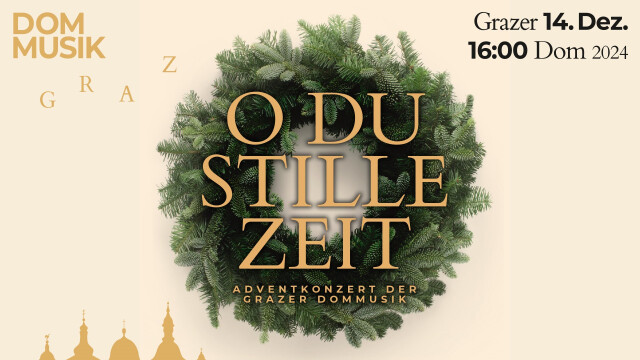 O du stille Zeit – Adventkonzert der Grazer Dommusik