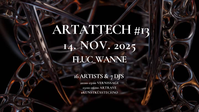 ART ATTECH #13 – Kunst küsst Techno
