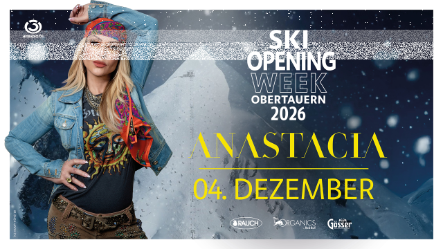 Skiopening Obertauern „Anastacia“
