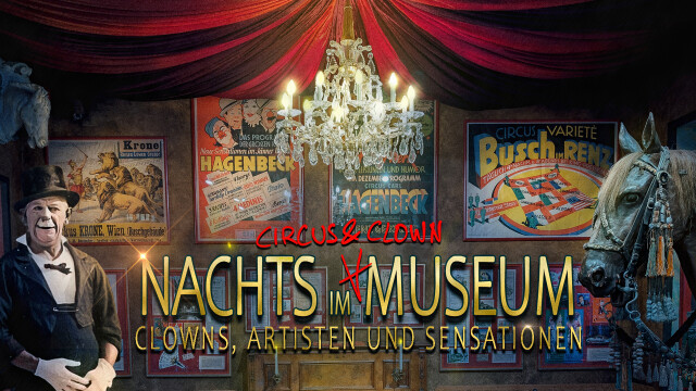 Nachts im Circus- & Clownmuseum