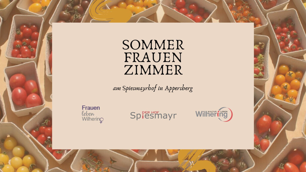 Sommer FrauenZimmer am Spiesmayrhof in Appersberg